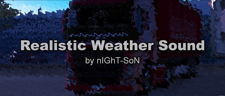 Realistic Weather Sound v 1.7.9 Realistic Weather Sound v 1.7.9