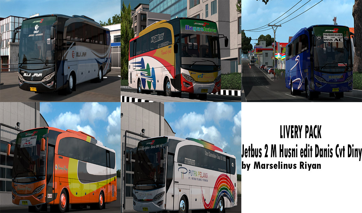 Livery Pack by Marselinus RIyan. untuk Jetbus 2 M Husni edit Danis Cvt Diny Livery Pack by Marselinus RIyan. untuk Jetbus 2 M Husni edit Danis Cvt Diny