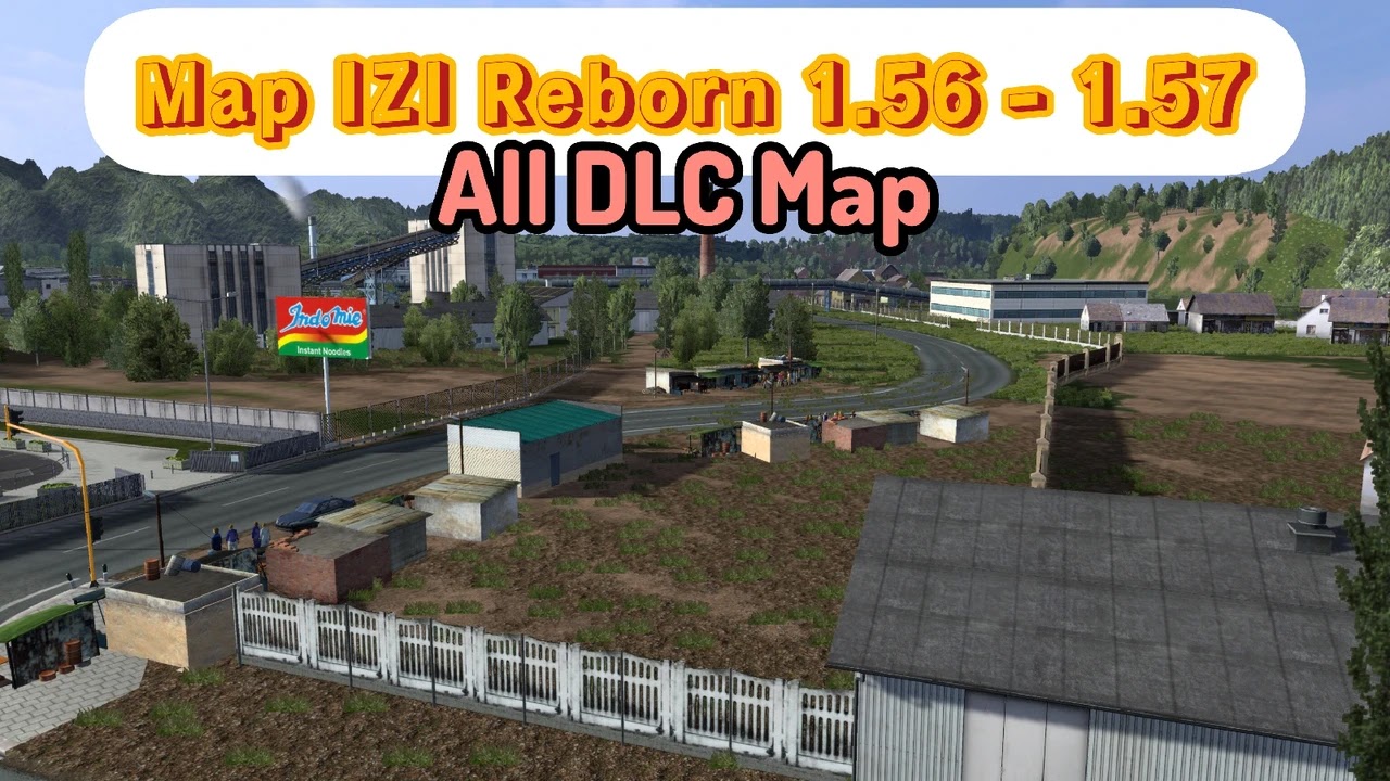 Map IZI Reborn Update Versi ETS2 1.56 - 1.57 All DLC Map Map IZI Reborn Update Versi ETS2 1.56 - 1.57 All DLC Map